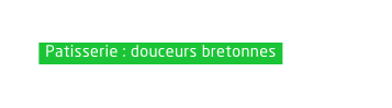 Patisserie douceurs bretonnes